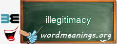 WordMeaning blackboard for illegitimacy